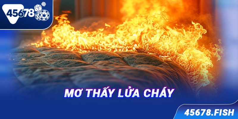 Mơ thấy lửa cháy